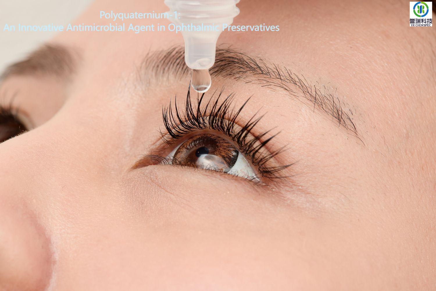 Polyquaternium-1: An Innovative Antimicrobial Agent in Ophthalmic Preservatives